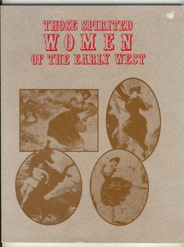 Women Pioneers Of Wild West, Miners Entertainers
