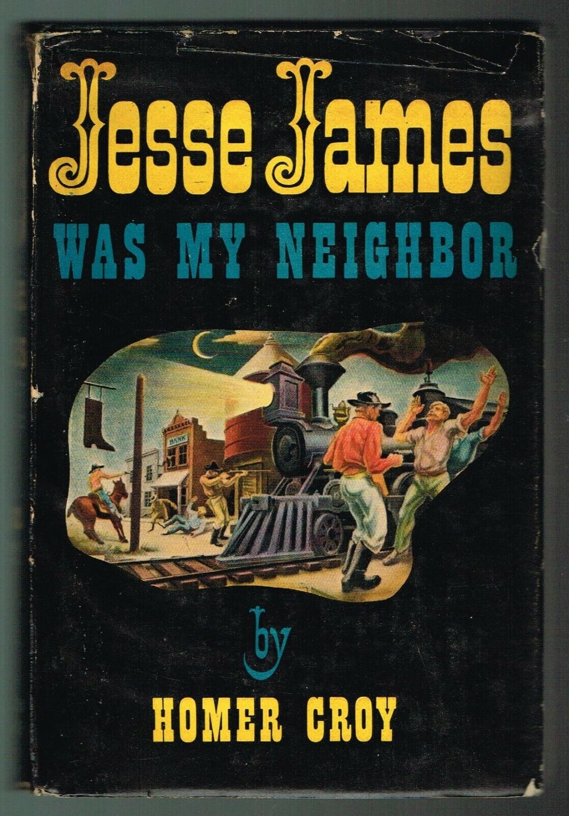 1949 Jesse James Was My Neighbor Homer Croy wild West outlaws