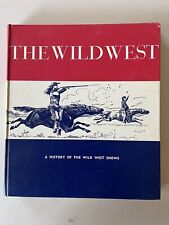 THE WILD WEST Or, a History of the Wild West Shows by Don Russell 1970 picture
