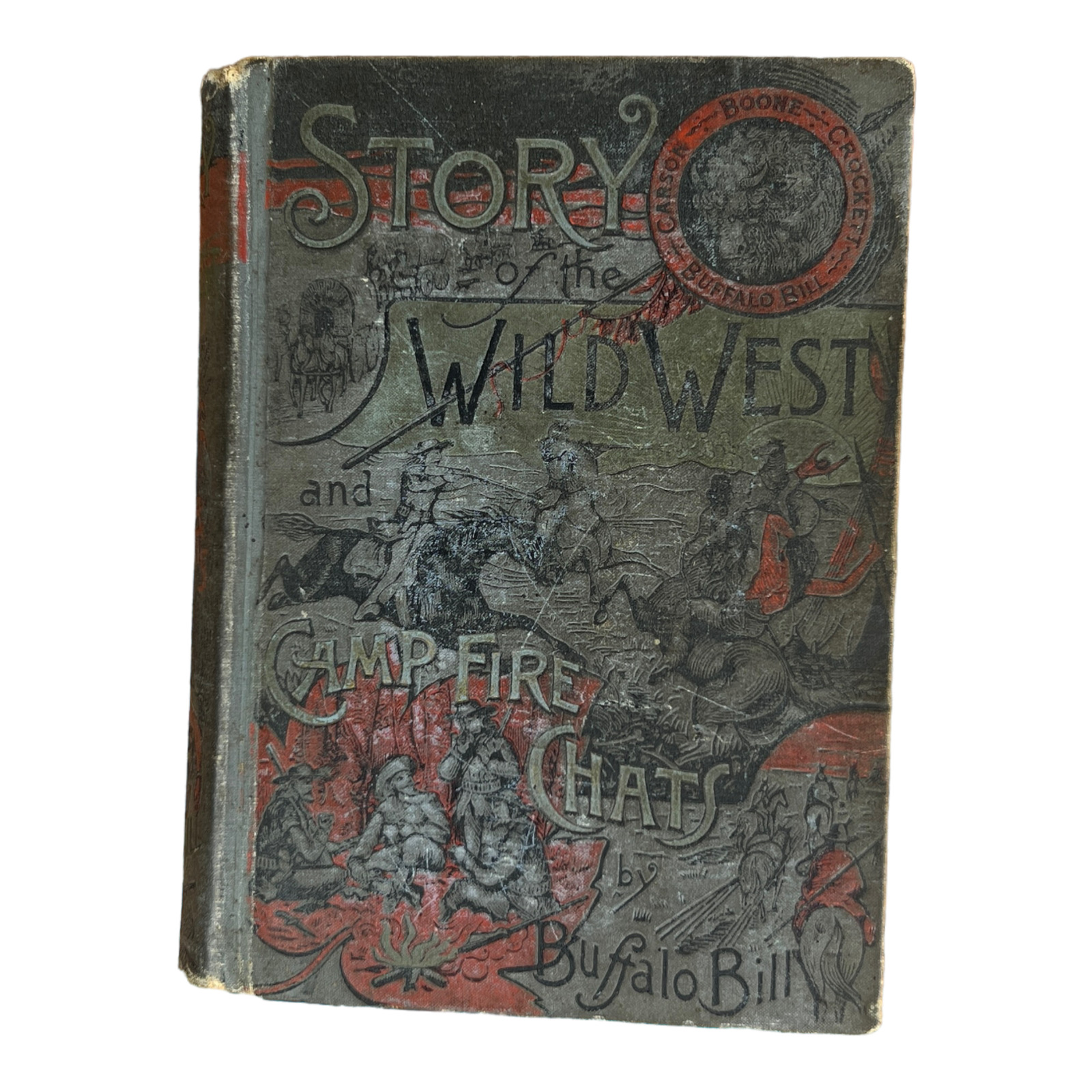 Story of the Wild West and Camp Fire Chats by Buffalo Bill 1889 Hardcover