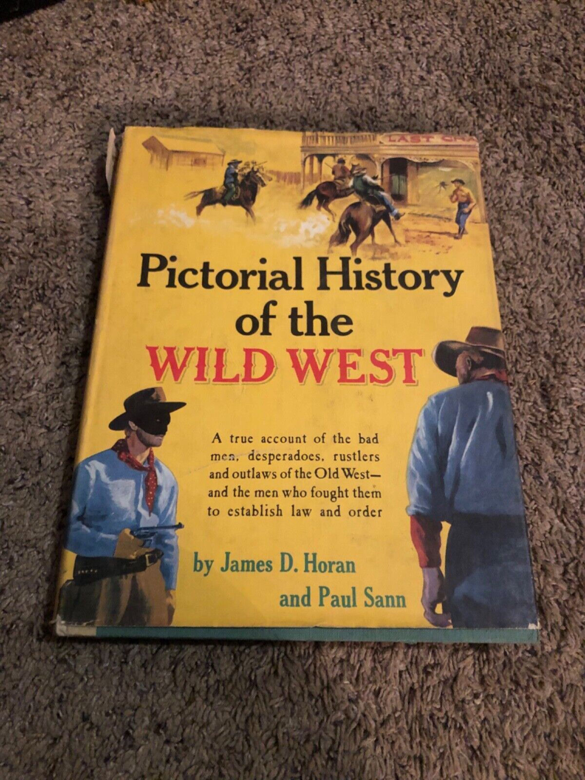 Pictorial History of the Wild West by James D. Horan & Paul Sann  (Hardcover)
